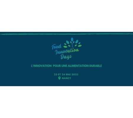 Food Innovation Days : L'innovation pour une alimentation durable