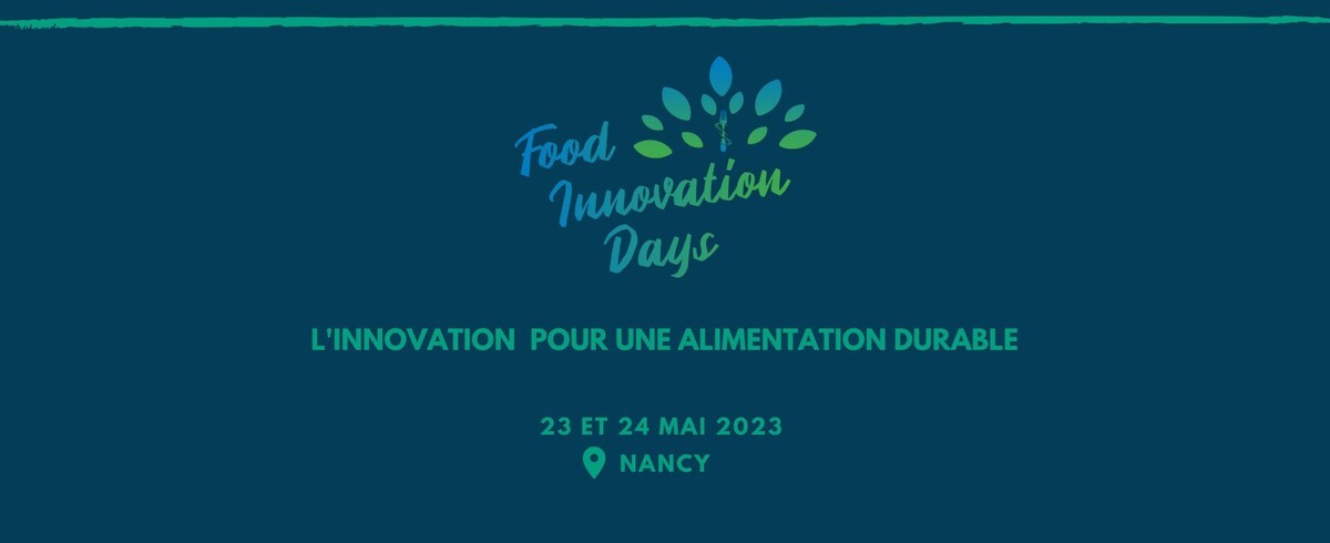 Food Innovation Days : L'innovation pour une alimentation durable