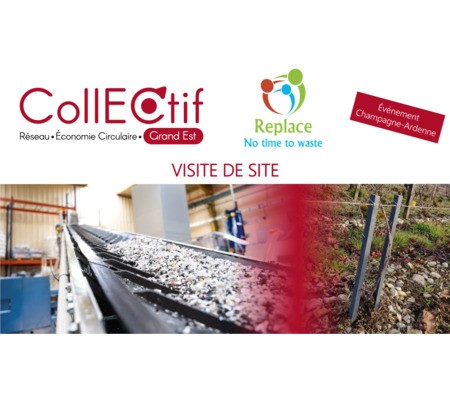[Visite CollECtif Champagne-Ardenne] REPLACE une solution innovante pour le recyclage des plastiques complexes