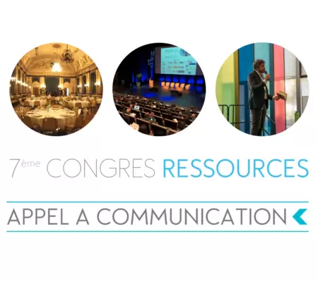 [APPEL À COMMUNICATION] Présentez vos initiatives lors du 7ème Congrès RESSOURCES